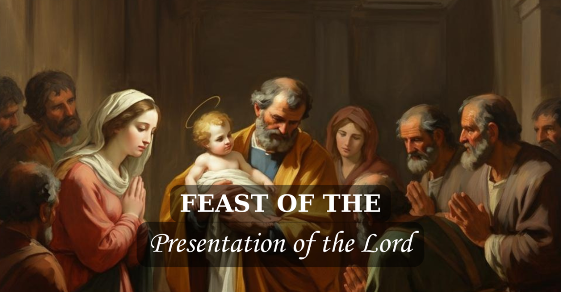 Feast of the Presentation of the Lord – IV SUNDAY IN ORDINARY TIME 2025 (YEAR C)